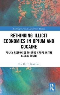 Abbildung von: Rethinking Illicit Economies in Opium and Cocaine - Routledge