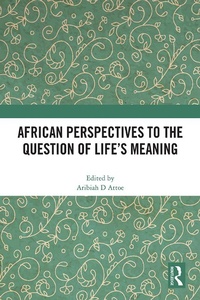 Abbildung von: African Perspectives to the Question of Life's Meaning - Routledge