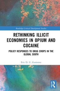 Abbildung von: Rethinking Illicit Economies in Opium and Cocaine - Routledge