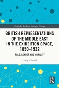 Abbildung von: British Representations of the Middle East in the Exhibition Space, 1850-1932 - Routledge