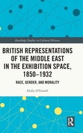 Cover: British Representations of the Middle East in the Exhibition Space, 1850-1932 - Routledge