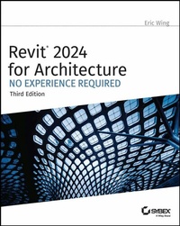 Abbildung von: Revit 2024 for Architecture - Wiley