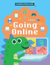Abbildung von: Computer Kids: Going Online - Franklin Watts Ltd