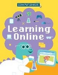 Abbildung von: Computer Kids: Learning Online - Franklin Watts Ltd
