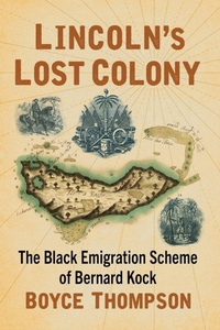 Abbildung von: Lincoln's Lost Colony - McFarland & Co Inc