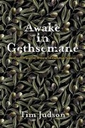 Cover: Awake in Gethsemane - Baylor University Press