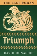 Cover: The Last Roman: Triumph - McBooks Press