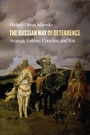 Cover: The Russian Way of Deterrence - Stanford University Press