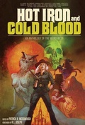 Cover: Hot Iron and Cold Blood - Stygian Sky Media LLC