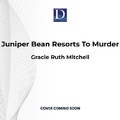 Cover: Juniper Bean Resorts to Murder - Dreamscape Media