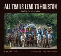 Abbildung von: All Trails Lead to Houston - Texas A & M University Press