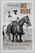 Cover: The Cowboy Ike Rude - Texas A & M University Press