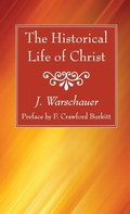 Cover: The Historical Life of Christ - Wipf & Stock Publishers