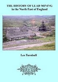 Abbildung von: The History of Lead Mining in the North East of England - North of England Institute of Mining and Mechanical Engineers