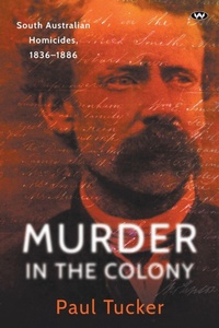 Enlarge image Cover: Murder in the Colony - Wakefield Press