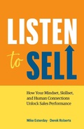 Cover: Listen to Sell: How Your Mindset, Skillset, and Human Connections Unlock Sales Performance - Page Two