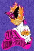 Cover: Zoey is too Drunk for this Dystopia - Titan Books Ltd