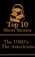 Cover: The Top 10 Short Stories - The 1920's - The Americans - Top 10 Publishing