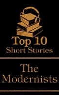 Cover: The Top 10 Short Stories - The Modernists - Top 10 Publishing