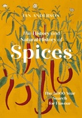 Cover: The History and Natural History of Spices - The History Press Ltd