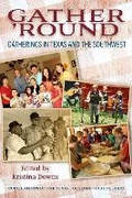 Cover: Gather 'Round Volume 73 - University of North Texas Press