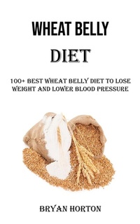 Abbildung von: Wheat Belly Diet - Nicholas Thompson