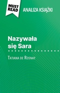 Cover: Nazywala sie Sara ksiazka Tatiana de Rosnay (Analiza ksiazki) - MustRead.com (PL)