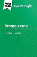 Cover: Proste serce ksiazka Gustave Flaubert (Analiza ksiazki) - MustRead (PL)