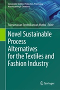 Cover: Novel Sustainable Process Alternatives for the Textiles and Fashion Industry - Springer