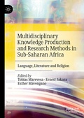 Cover: Multidisciplinary Knowledge Production and Research Methods in Sub-Saharan Africa - Palgrave Macmillan