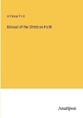 Cover: Manual of the Christian Faith - Anatiposi Verlag