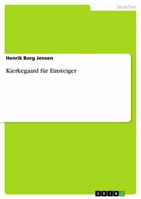 Abbildung von: Kierkegaard für Einsteiger - GRIN Verlag