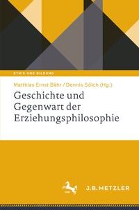 Abbildung von: Geschichte und Gegenwart der Erziehungsphilosophie - J.B. Metzler
