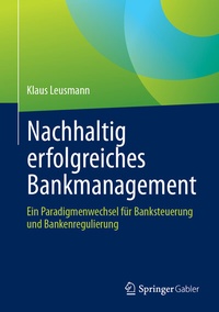 Abbildung von: Nachhaltig erfolgreiches Bankmanagement - Springer Gabler