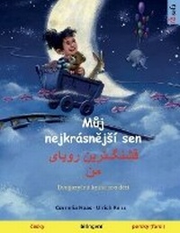 Abbildung von: Muj nejkrasnejsi sen - ????]???? ????? ?? (cesky - persky (farsi)) - Sefa Verlag
