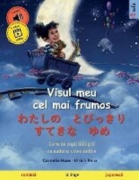 Abbildung von: Visul meu cel mai frumos - ???? ????? ???? ?? (romana - japoneza) - Sefa Verlag