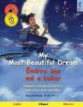 Cover: My Most Beautiful Dream - Endrra ime me e bukur (English - Albanian) - Boedeker, Kirsten. Sefa Verlag