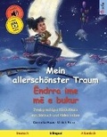 Cover: Mein allerschoenster Traum - Endrra ime me e bukur (Deutsch - Albanisch) - Boedeker, Kirsten. Sefa Verlag
