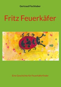 Abbildung von: Fritz Feuerkäfer - Books on Demand