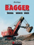 Cover: Tschechische Bagger 1922-2003: Von ?koda &uuml;ber Menck zu Unex - Podszun GmbH
