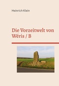 Cover: Die Vorzeitwelt von W&eacute;ris / B - Books on Demand