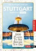 Cover: 1000 Places To See Before You Die - Stuttgart - Vista Point Verlag GmbH