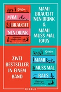 Cover: Mami braucht 'nen Drink & Mami muss mal raus - Eisele Verlag