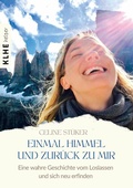 Cover: Einmal Himmel und zur&uuml;ck zu mir - KLHE