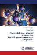 Cover: Computational studies among the Metallopharmaceuticals compound - LAP Lambert Academic Publishing