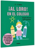 Cover: !Al Loro! En El Colegio - Combel Ediciones Editorial Esin, S.A.