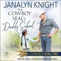 Cover: The Cowboy Seal's Daddy School - Tantor Audio
