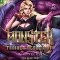 Cover: Monster Trainer Academy IV - Tantor Audio