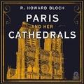Cover: Paris and Her Cathedrals - HighBridge Audio