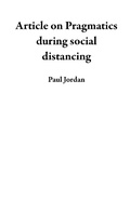 Cover: Article on Pragmatics during social distancing - Paul Jordan